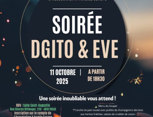 Grande Soirée Annuelle de l’Association X fragile Europe * 11 Octobre 2025 * Theux